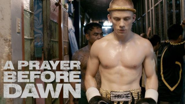 A Prayer Before Dawn (2018) ลูกผู้ชายสังเวียนเดือด (ซับไทย)